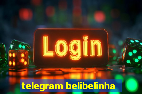 telegram belibelinha